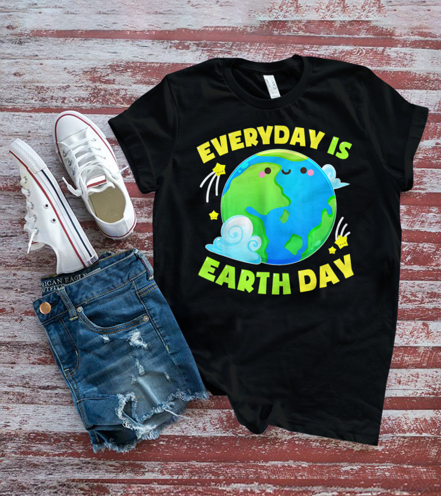 EVERYDAY IS EARTH DAY CUTE LOVE T-Shirt