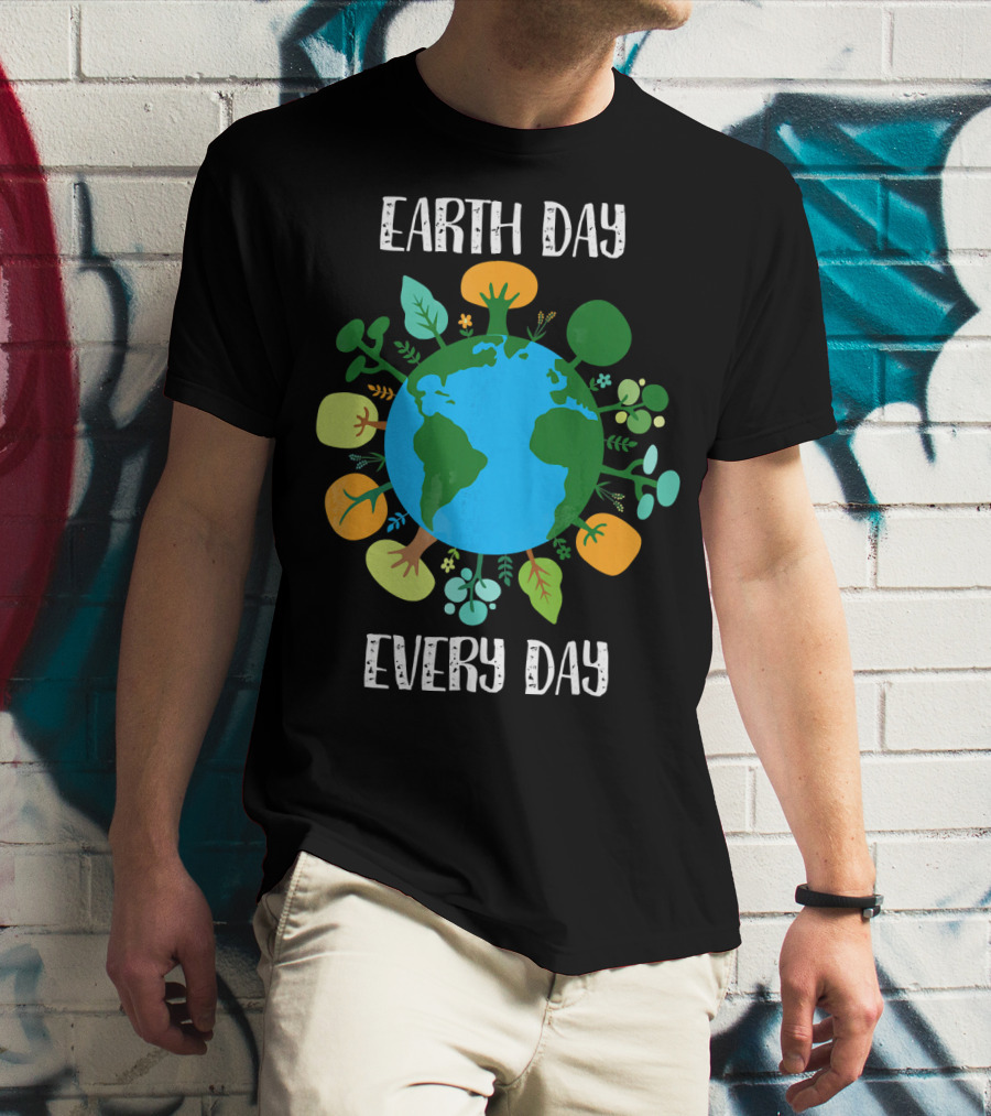 Earth Day Every Day Earth With Plants T-Shirt