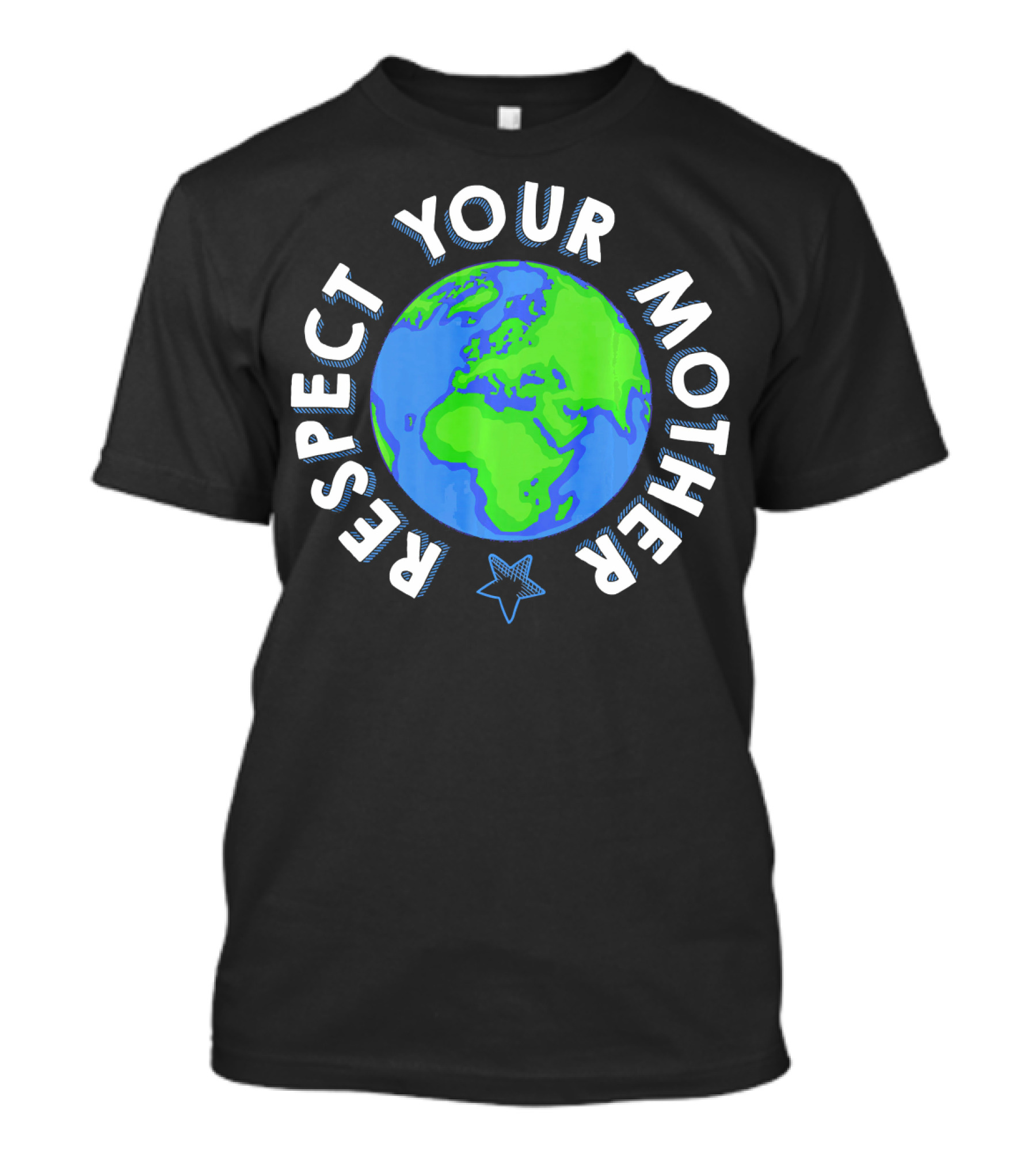 Respect Your Mother Earth Day Planet Star T-Shirt