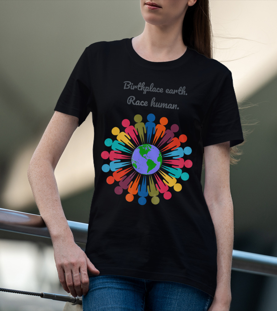 Birthplace Earth Race Human Colorful People Around Globe T-Shirt