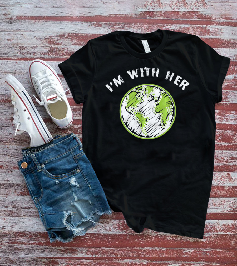 I'm With Her Earth Day Planet Sketch T-Shirt