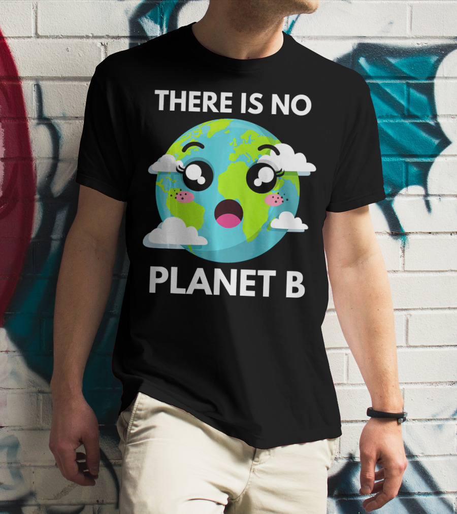 There Is No Planet B Kawaii Fridays For Future Climate Earth T-Shirt