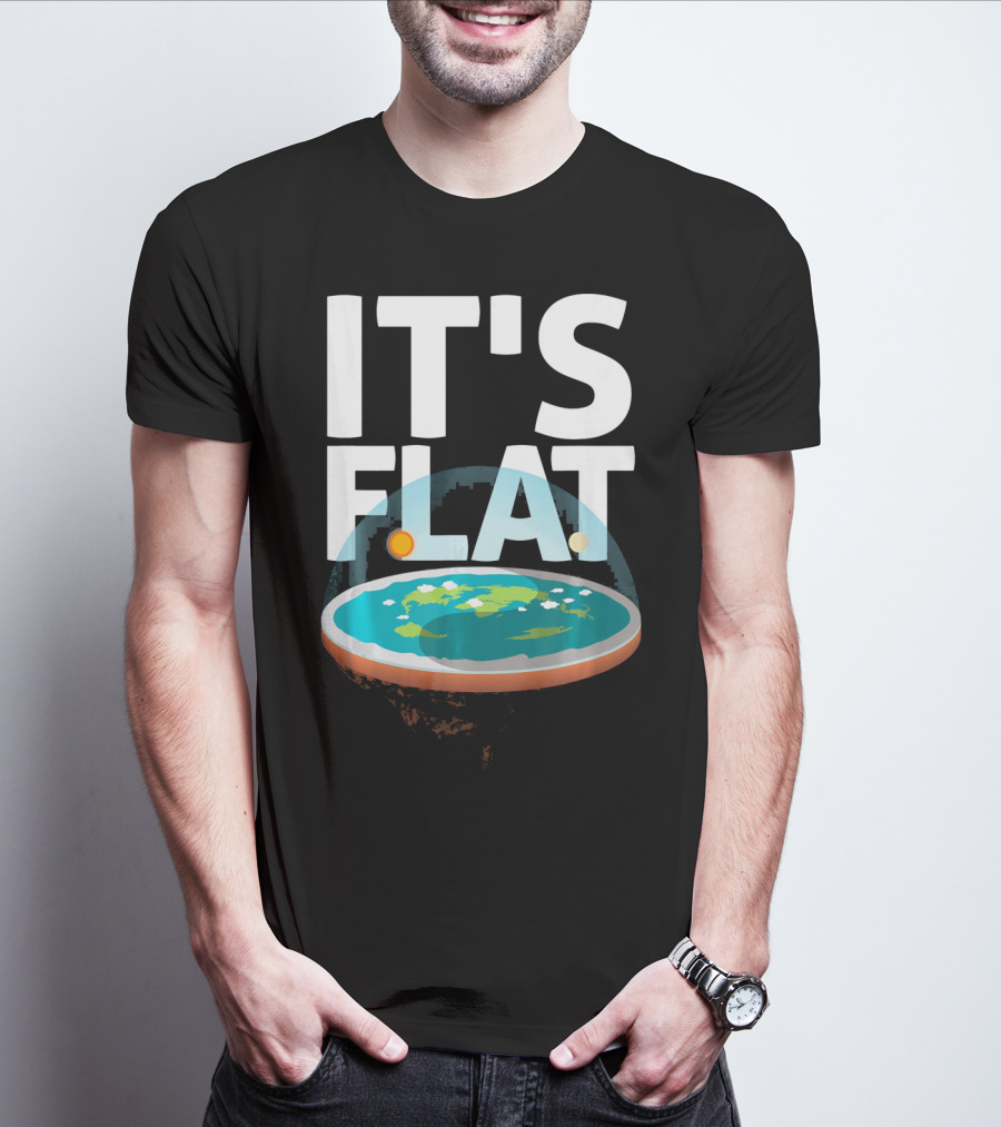 IT'S FLAT Earth Map Model Globe T-Shirt
