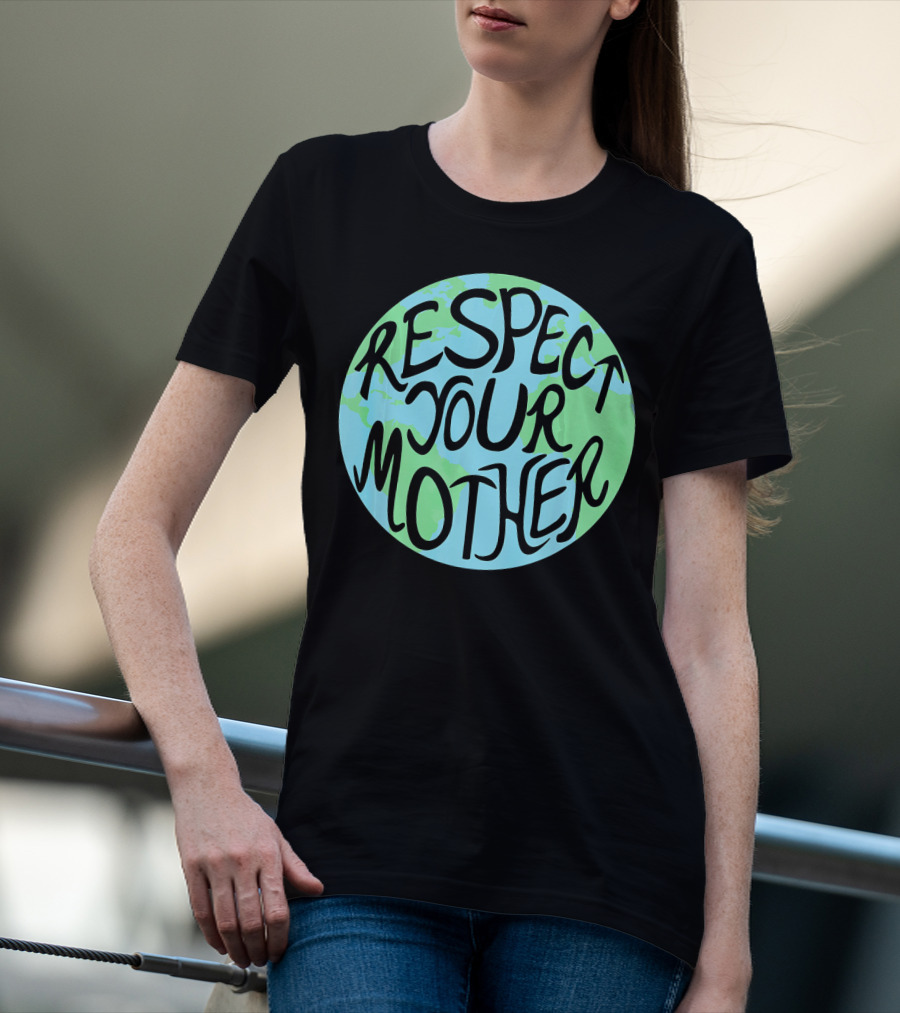 Respect Your Mother Hand Drawn Earth T-Shirt
