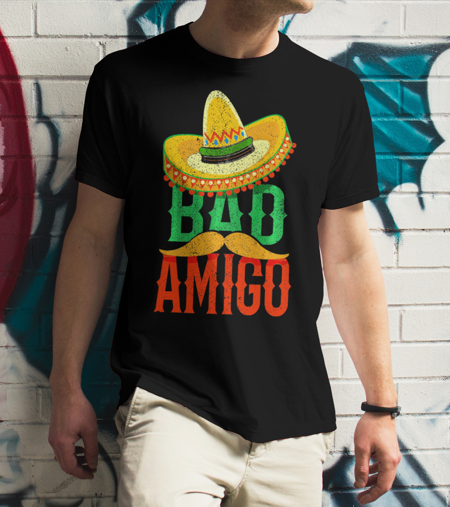 Cinco De Mayo Sombrero Bad Amigo Mexi Mustache T-Shirt