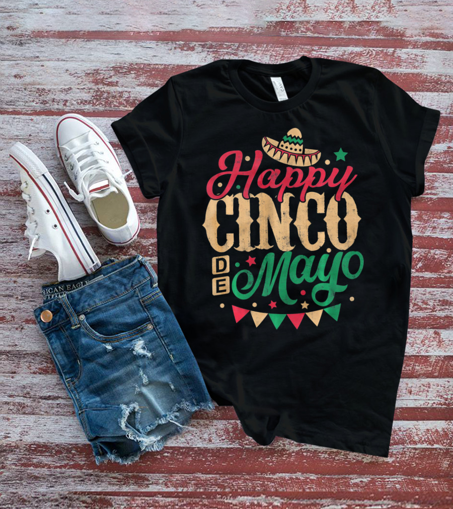 Happy Cinco De Mayo Mexican Celebration Sombrero Flags T-Shirt