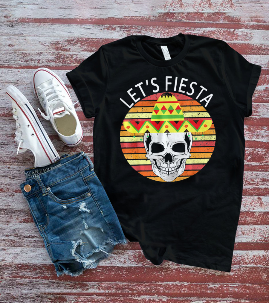 Let's Fiesta Cinco De Mayo Skull Sombrero Retro Vintage T-Shirt