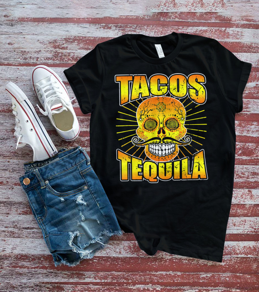 Tacos Tequila Sugar Skull Cinco De Mayo Day T-Shirt