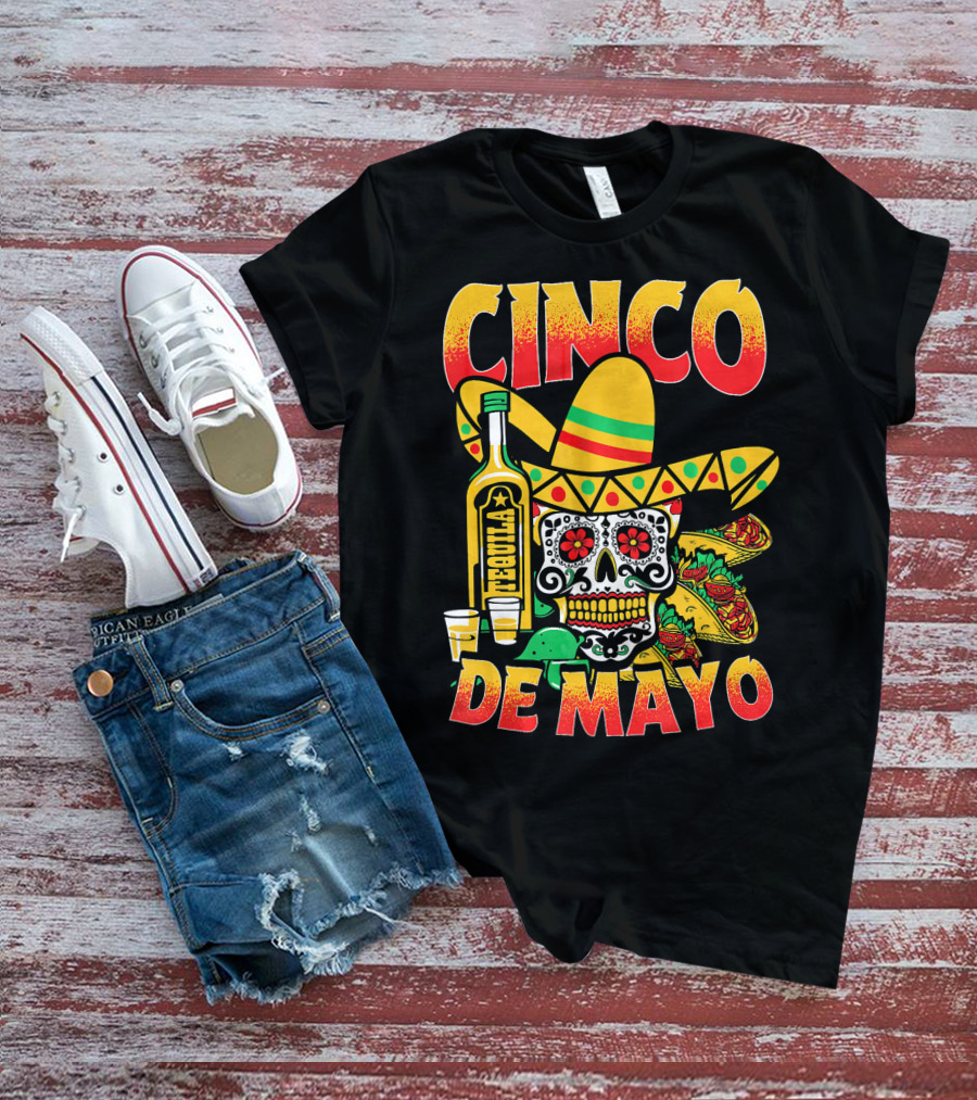 Cinco De Mayo Fiesta Tequila Sombrero Skull Tacos Party Fun T-Shirt