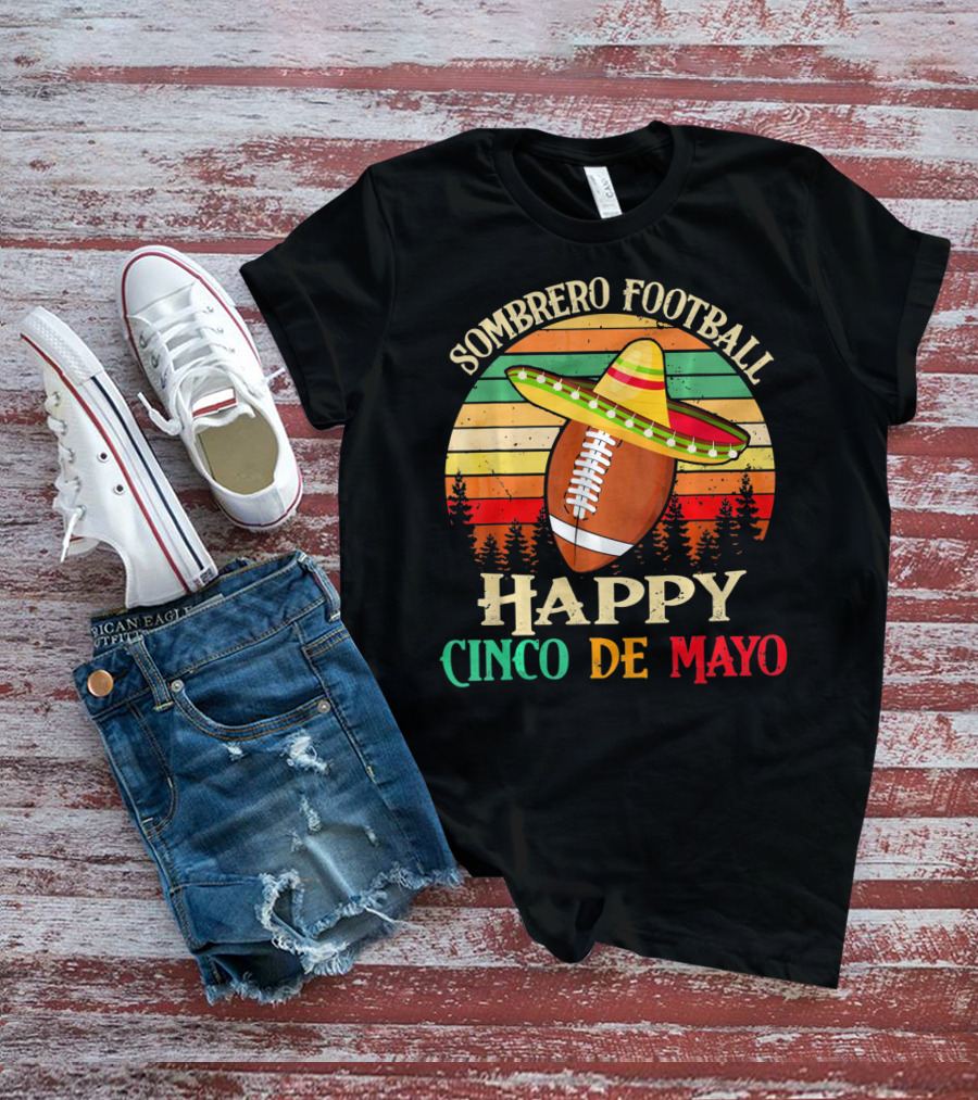 Sombrero Football Happy Cinco De Mayo T-Shirt