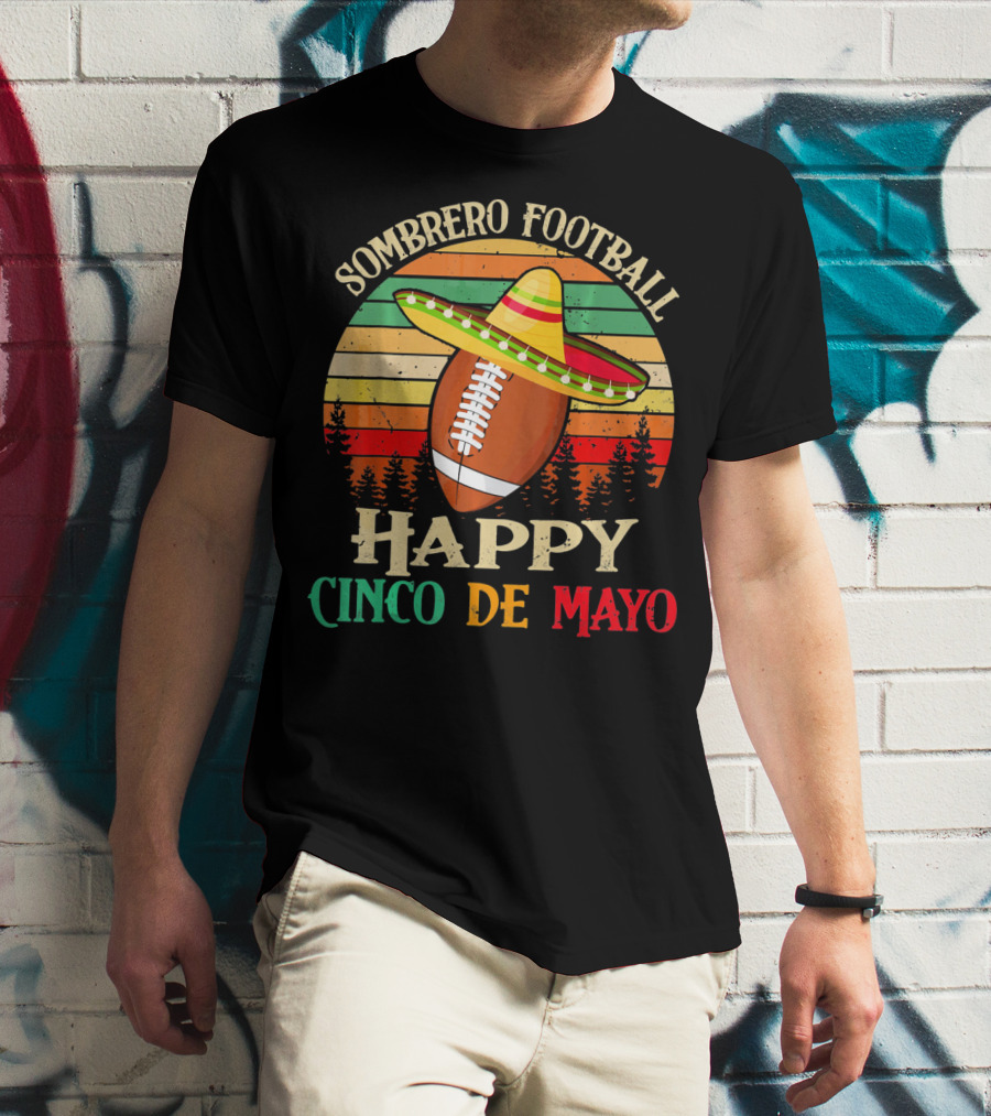 Sombrero Football Happy Cinco De Mayo T-Shirt