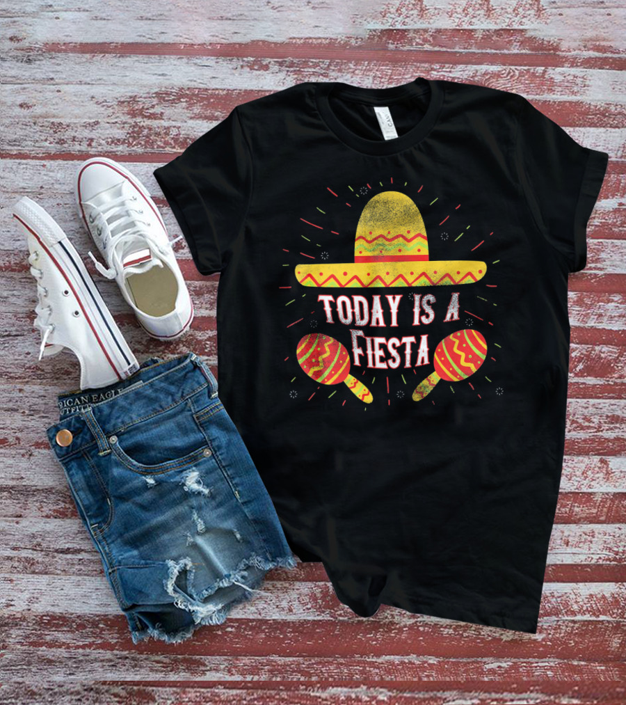 Today Is A Fiesta Funny Sombrero Maracas Cinco T-Shirt