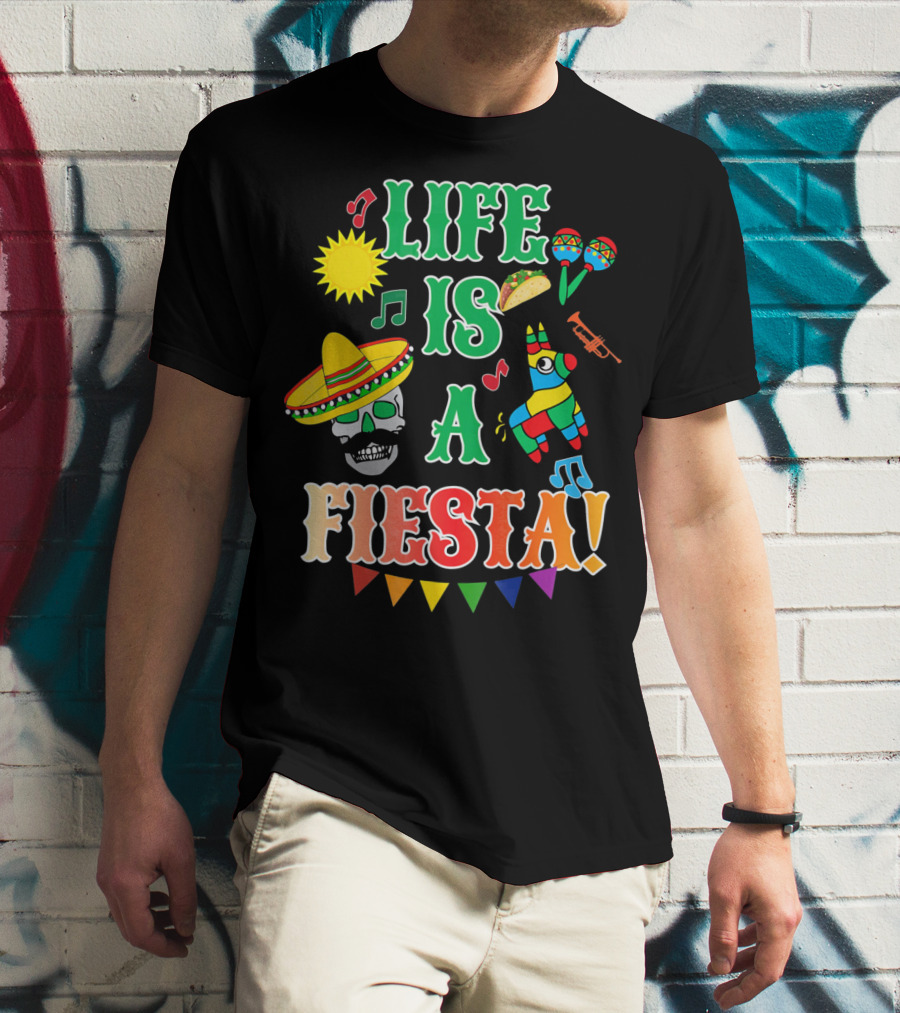 Life Is A Fiesta Sombrero Skull Taco Maracas Piñata Music T-Shirt