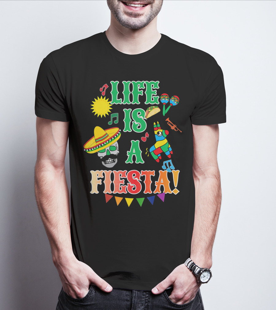 Life Is A Fiesta Sombrero Skull Taco Maracas Piñata Music T-Shirt