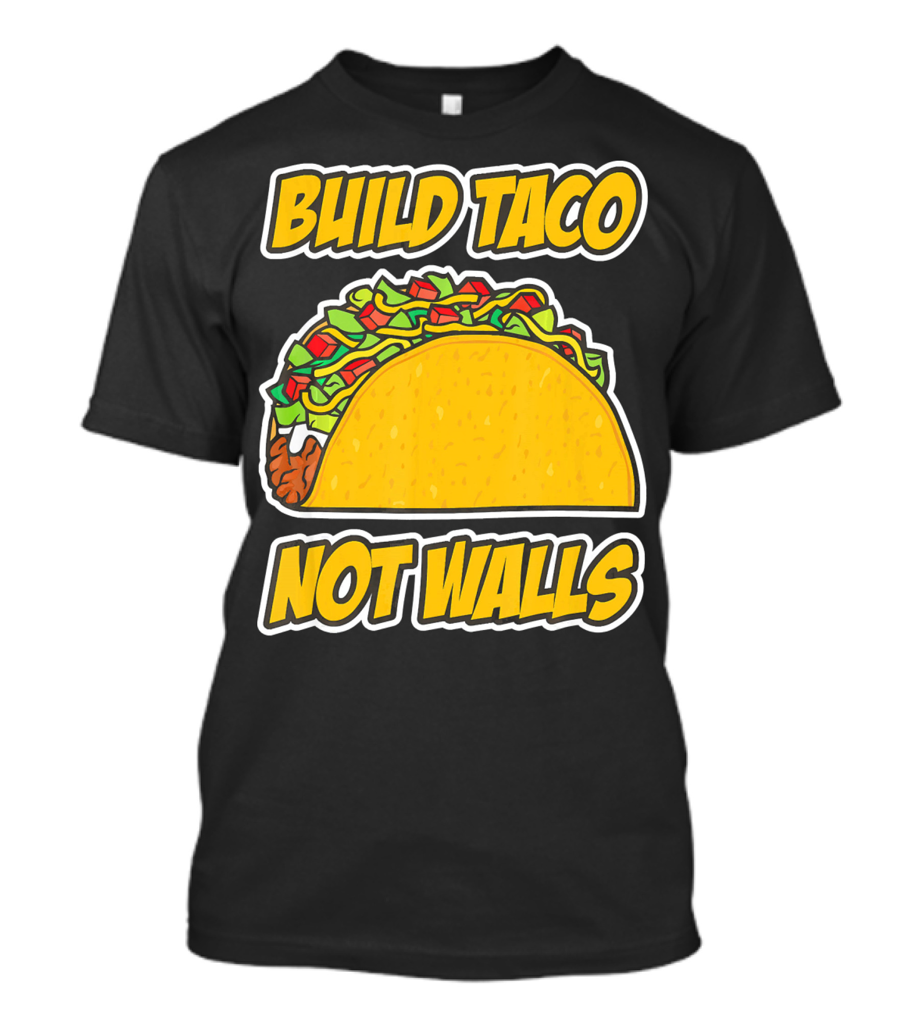Build Taco Not Walls Funny Cinco De Mayo Mexican Food Humor T-Shirt