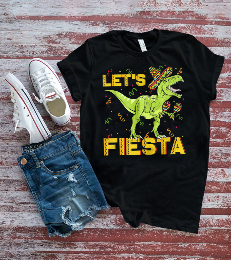 Let's Fiesta Rex Dinosaur Cinco De Mayo T-Shirt