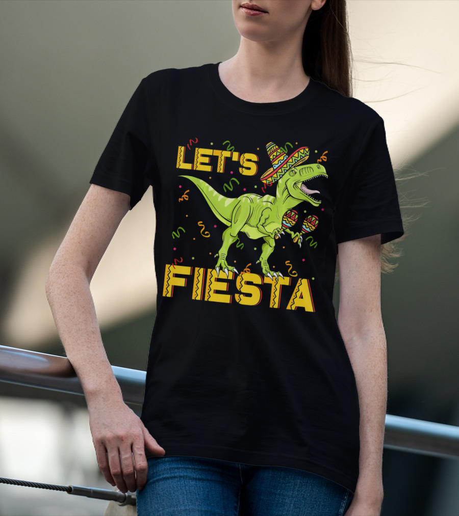 Let's Fiesta Rex Dinosaur Cinco De Mayo T-Shirt