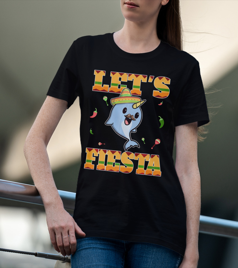 Let's Fiesta Narwhal Cinco De Mayo Mexican Party T-Shirt