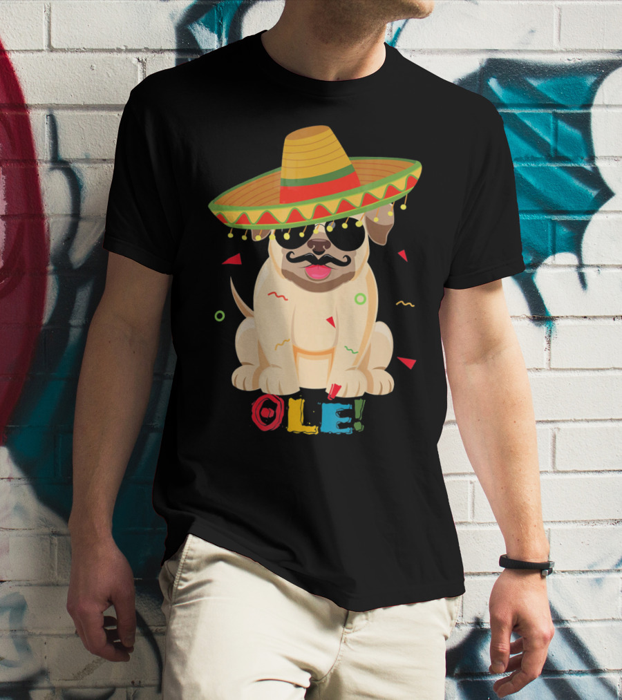 Ole Pug Sombrero Cinco De Mayo Dog T-Shirt
