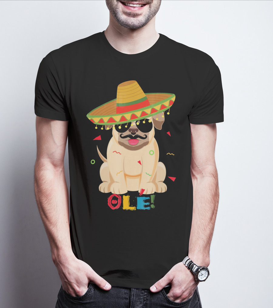 Ole Pug Sombrero Cinco De Mayo Dog T-Shirt