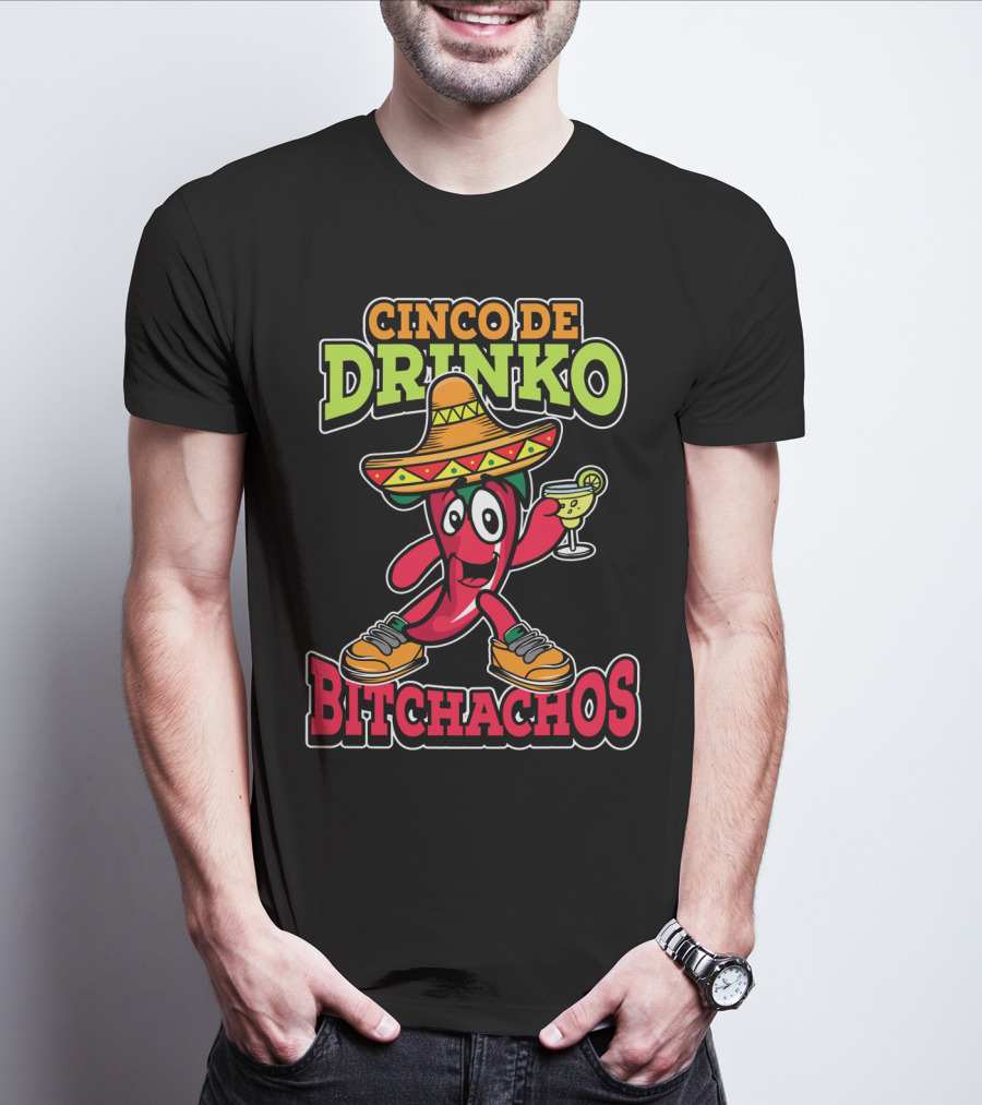 Cinco De Drinko Bitchachos Sombrero Fiesta Margarita Pepper T-Shirt