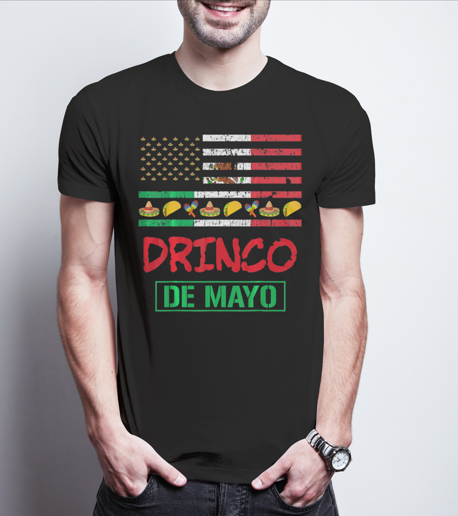 Drinko De Mayo Funny American Flag Cinco Celebration Tacos Sombrero Maracas T-Shirt