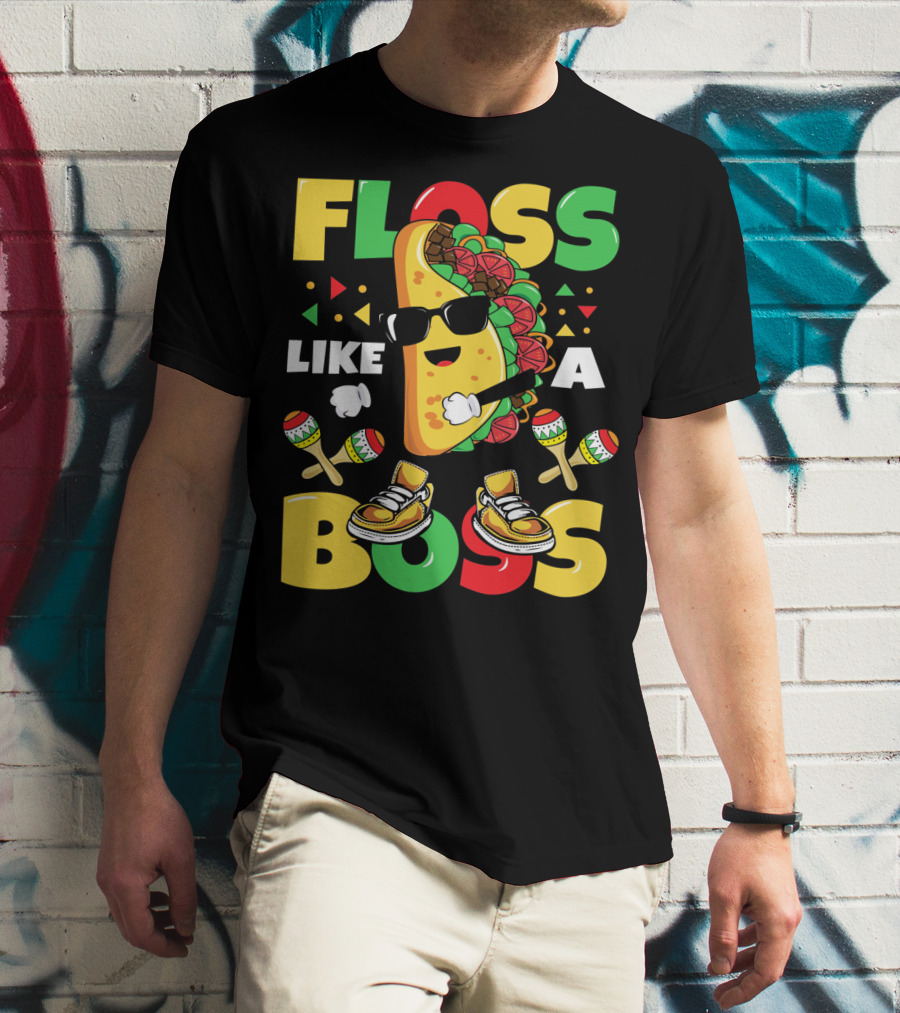 Floss Like A Boss Taco Dance Cinco De Mayo Celebration🌮 T-Shirt