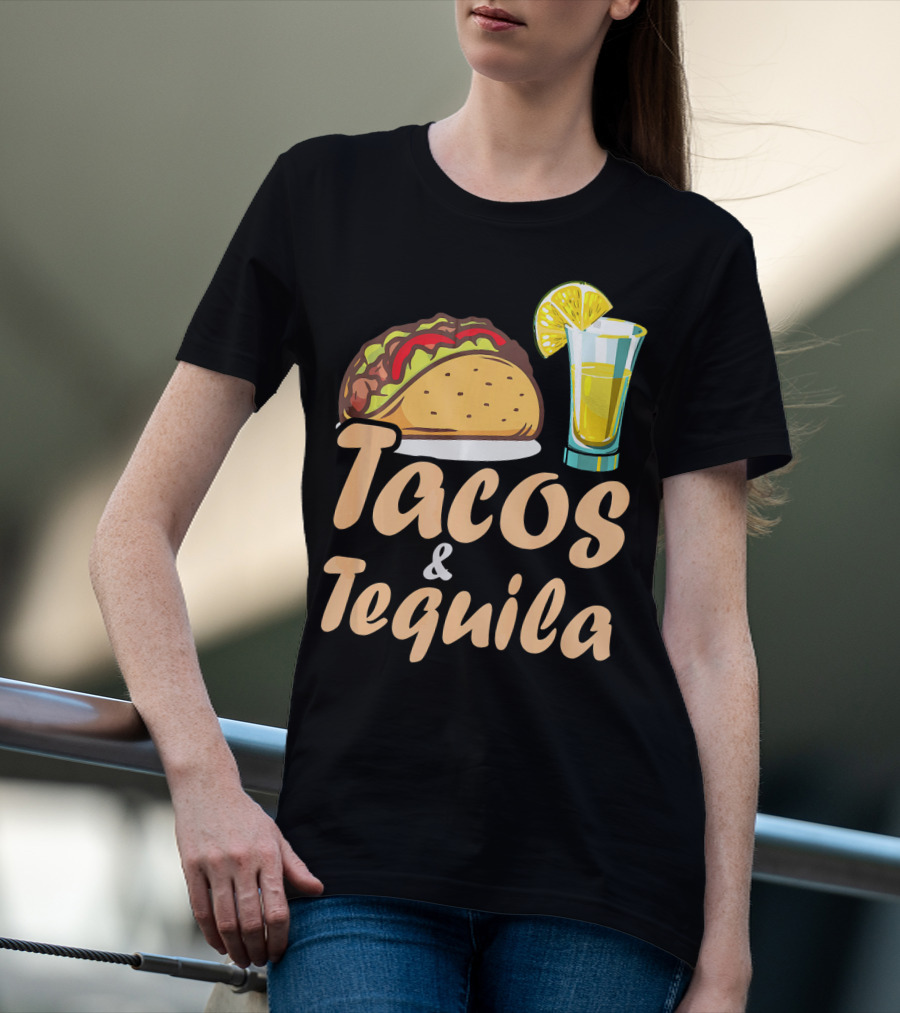 Tacos And Tequila Funny Tacos Food Cinco Fiesta Mexican Cuisine T-Shirt