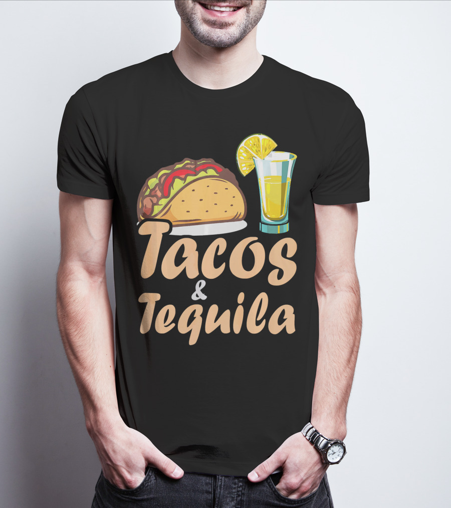 Tacos And Tequila Funny Tacos Food Cinco Fiesta Mexican Cuisine T-Shirt