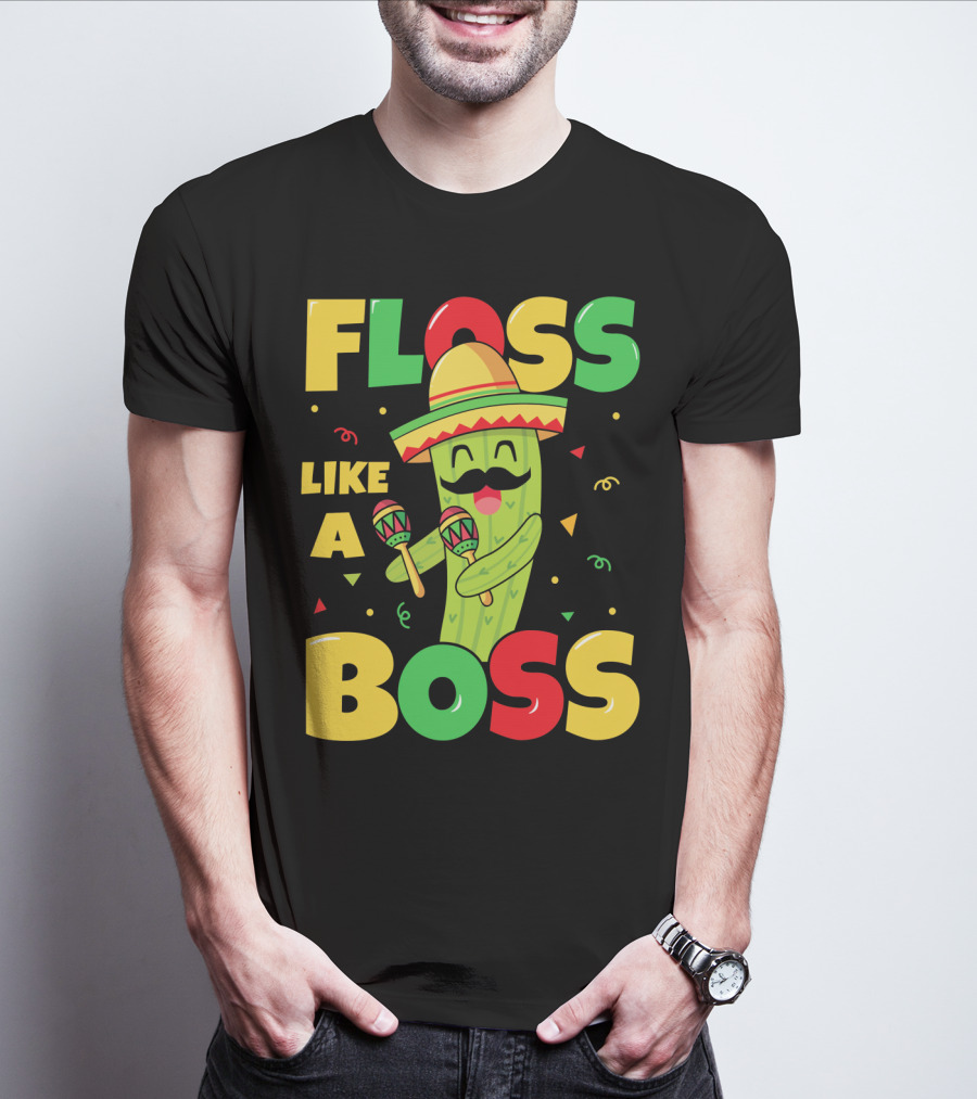 Floss Like A Boss Sombrero Maracas Fiesta Cinco De Mayo Celebrations T-Shirt