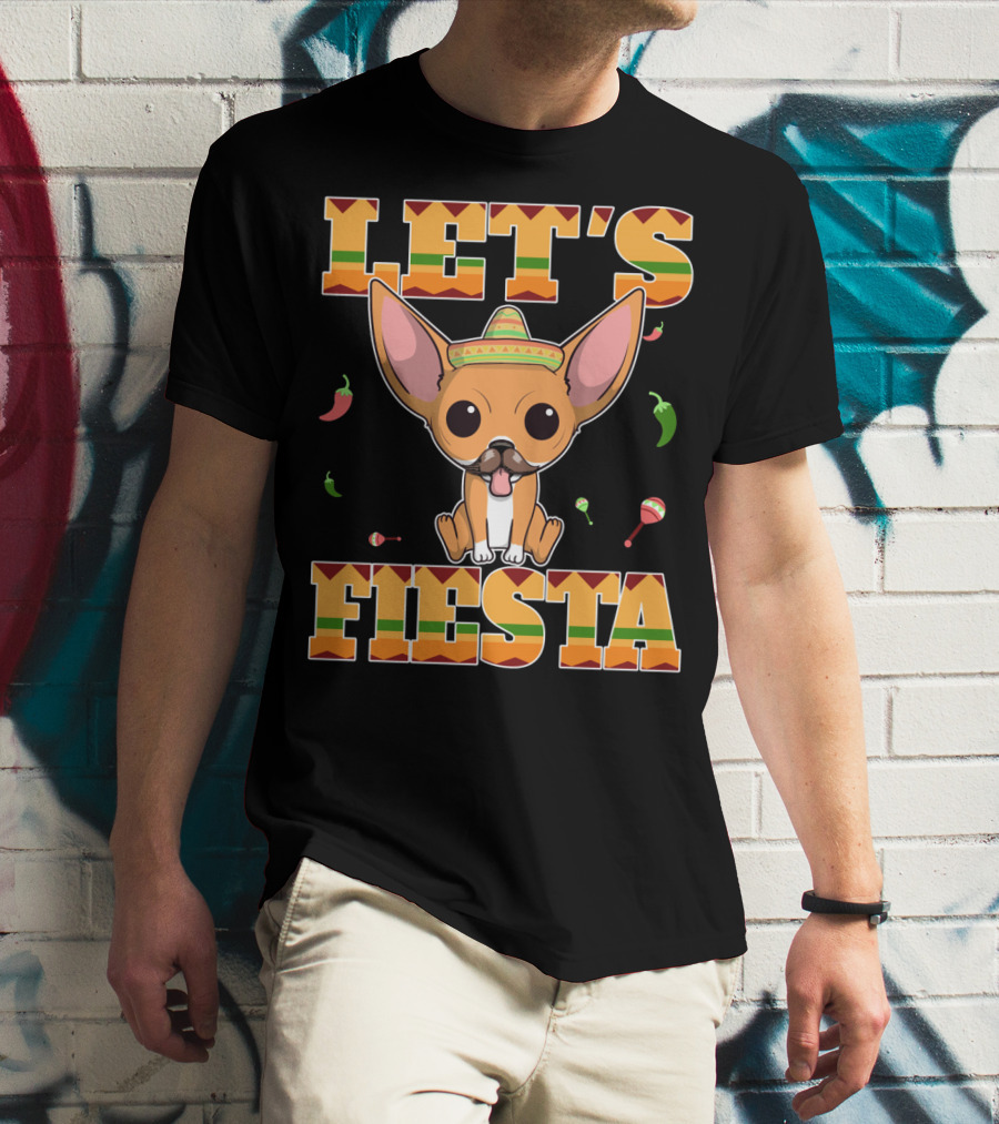 Let's Fiesta Chihuahua Dog Cinco DE Mayo Sombrero T-Shirt