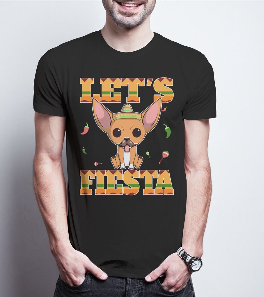 Let's Fiesta Chihuahua Dog Cinco DE Mayo Sombrero T-Shirt