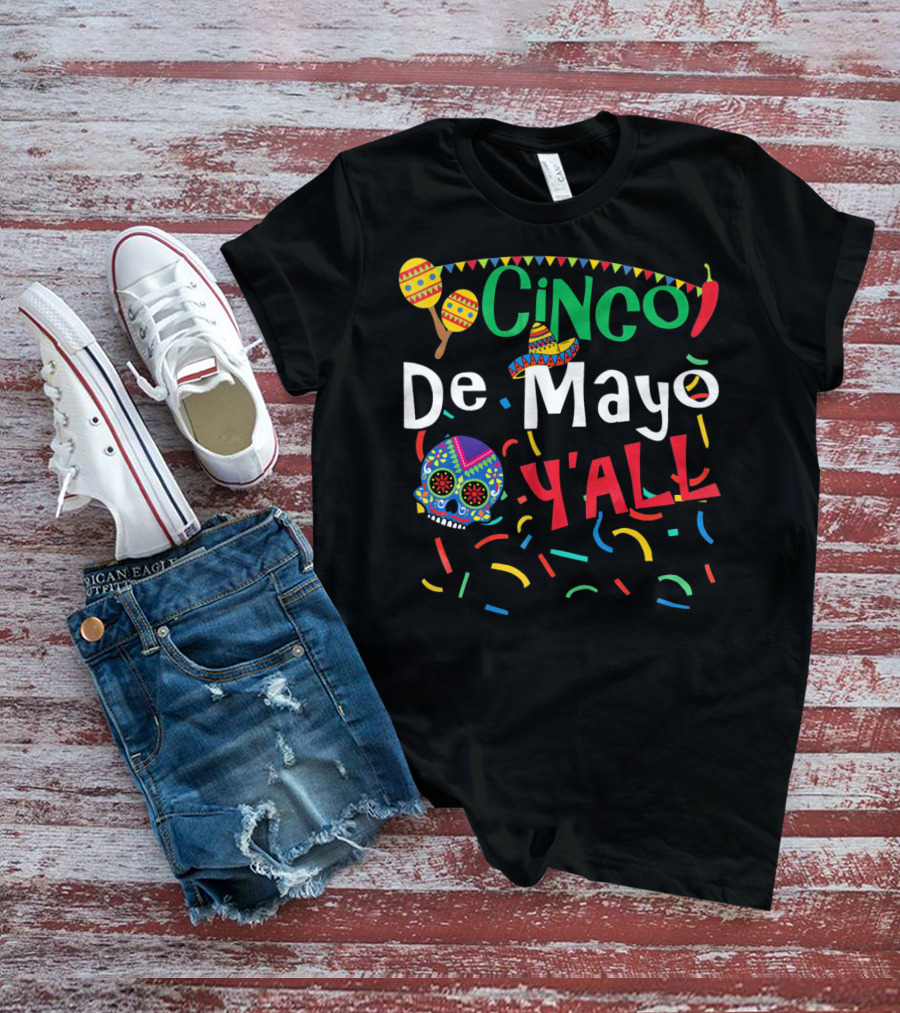 Cinco De Mayo Y'all Colorful Skull Maracas Sombrero T-Shirt