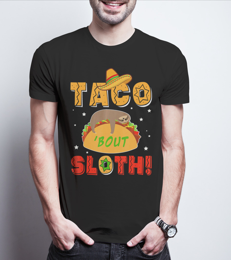 Taco 'Bout Sloth Sombrero Funny Cinco De Mayo T-Shirt