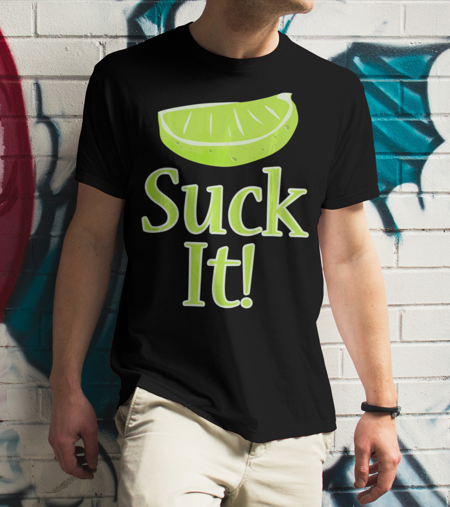 Lime Slice Suck It Tequila Fun T-Shirt
