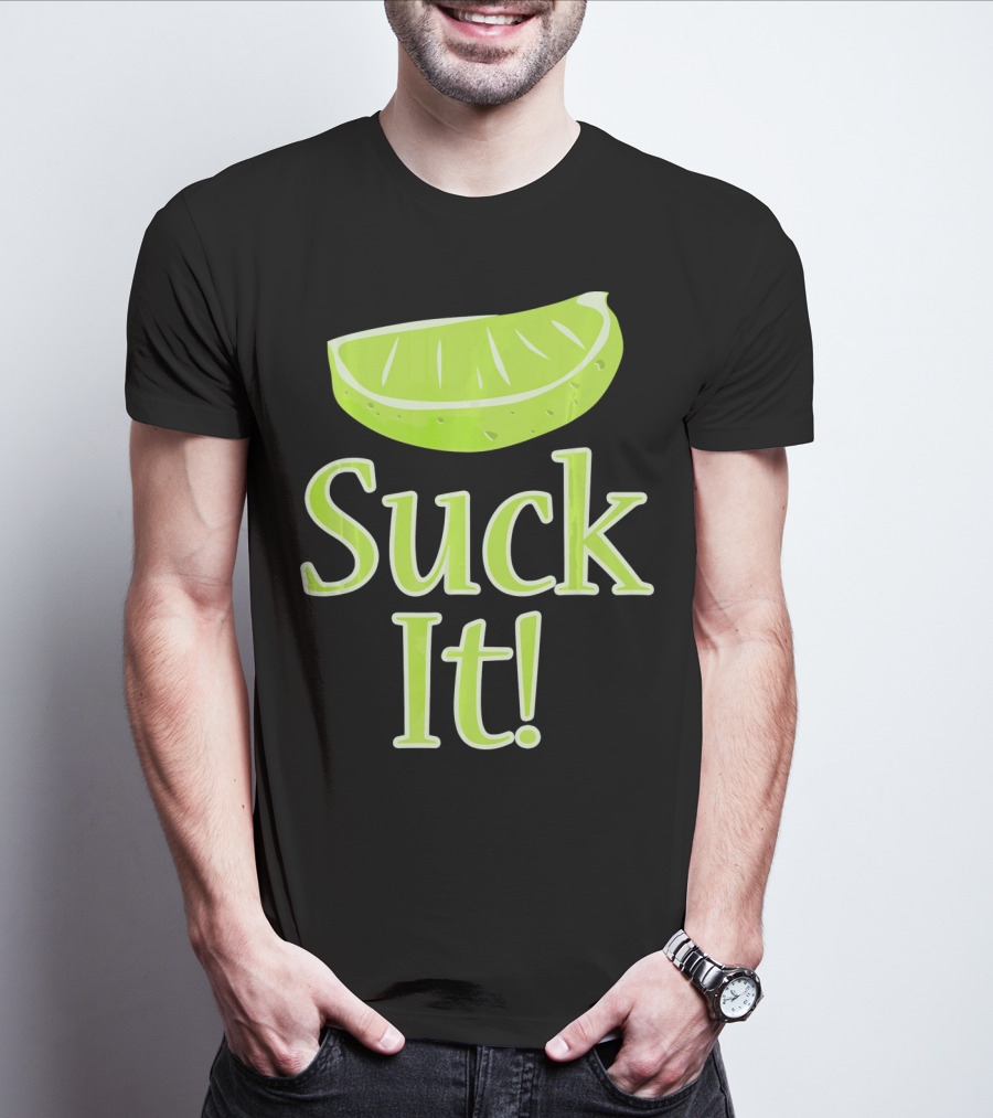 Lime Slice Suck It Tequila Fun T-Shirt