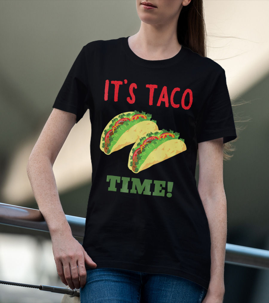 Cinco De Mayo It's Taco Time Funny T-Shirt
