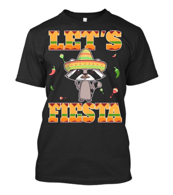 LET'S FIESTA RACOON SOMBRERO MARIACHI PEPPERS MARACAS CINCO DE MAYO T-Shirt