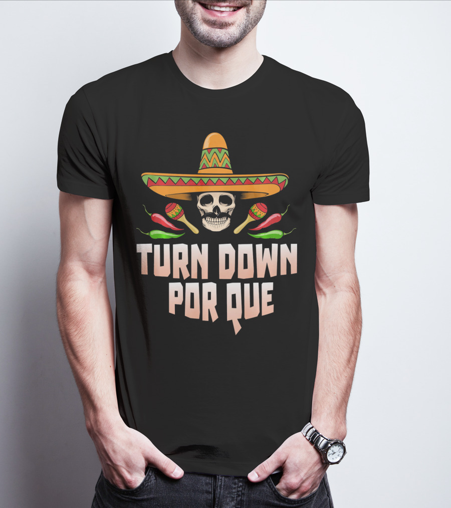 Sombrero Skull Turn Down Porque Cinco Maracas Peppers T-Shirt
