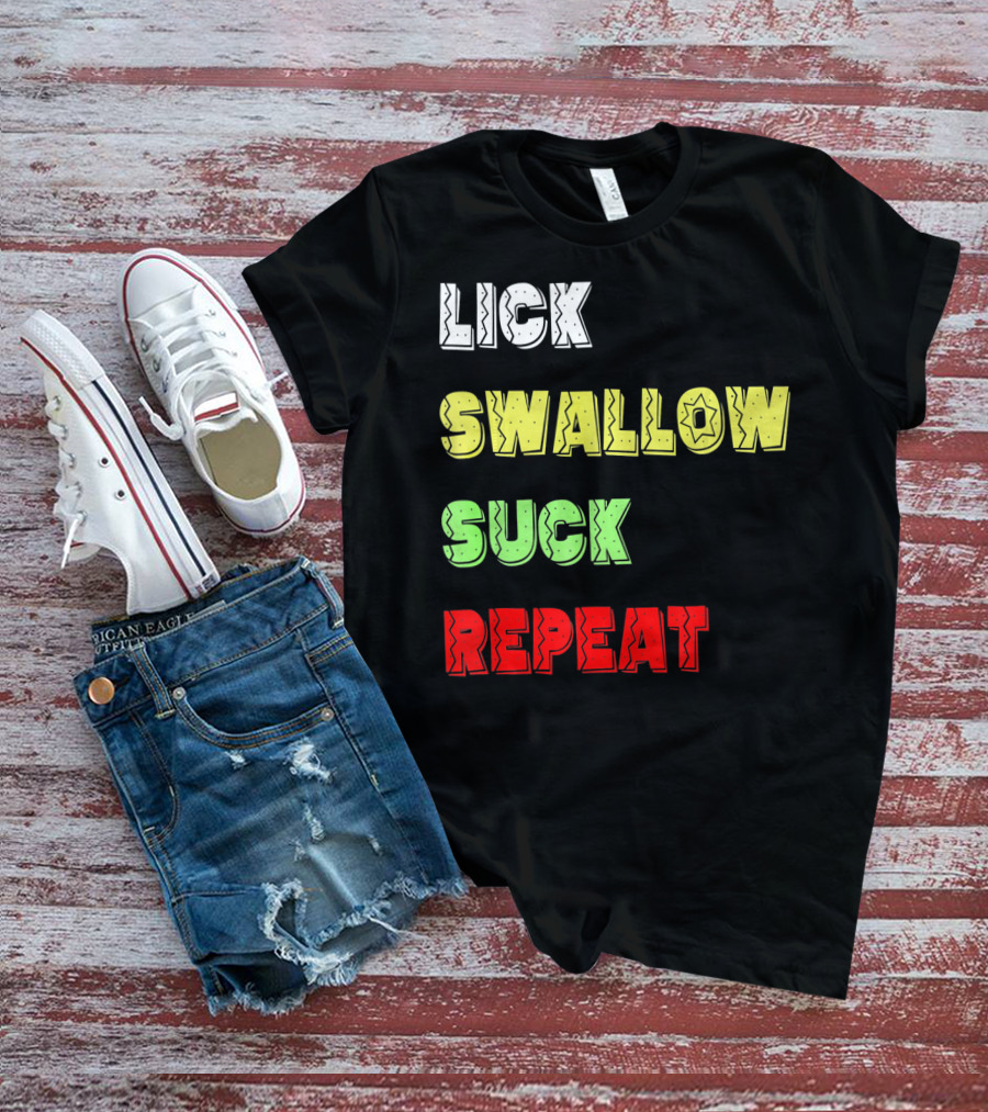 Cinco De Mayo Lick Swallow Suck Repeat Colorful Text Sequence T-Shirt