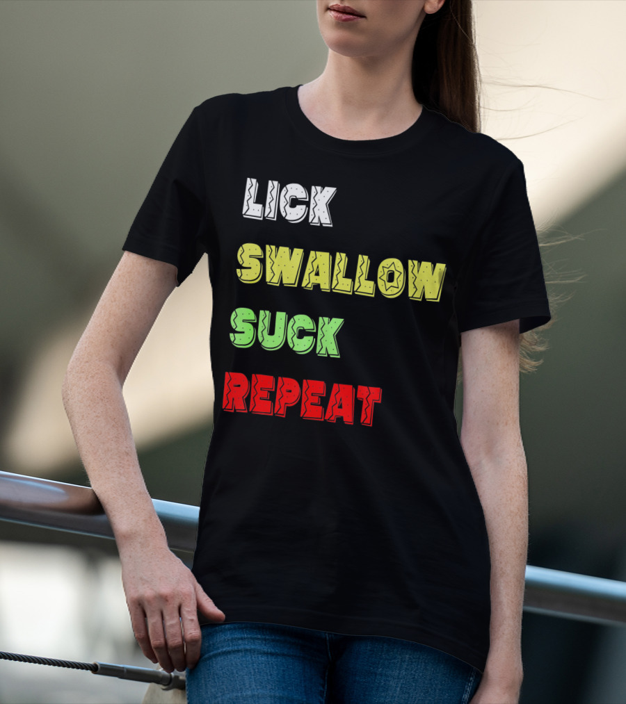 Cinco De Mayo Lick Swallow Suck Repeat Colorful Text Sequence T-Shirt