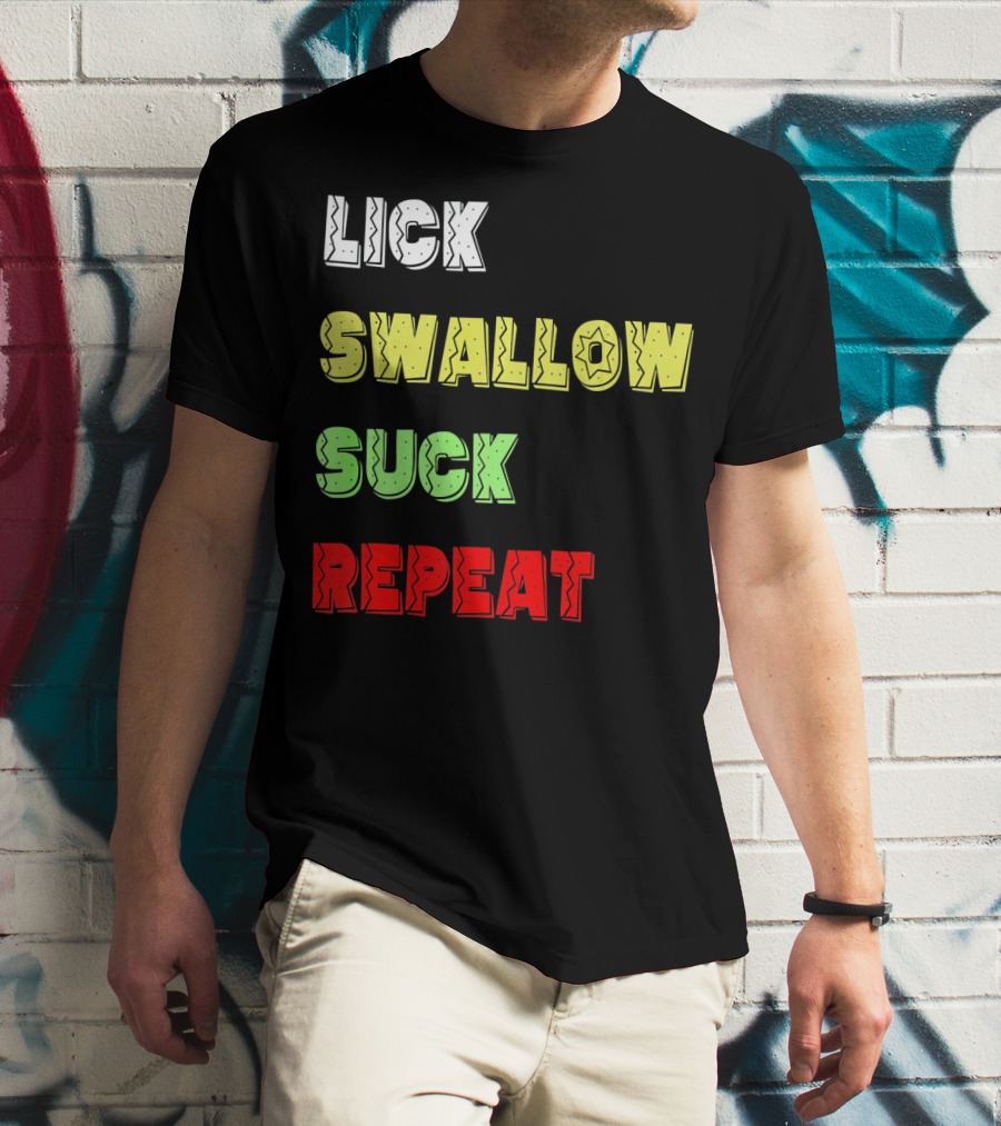 Cinco De Mayo Lick Swallow Suck Repeat Colorful Text Sequence T-Shirt