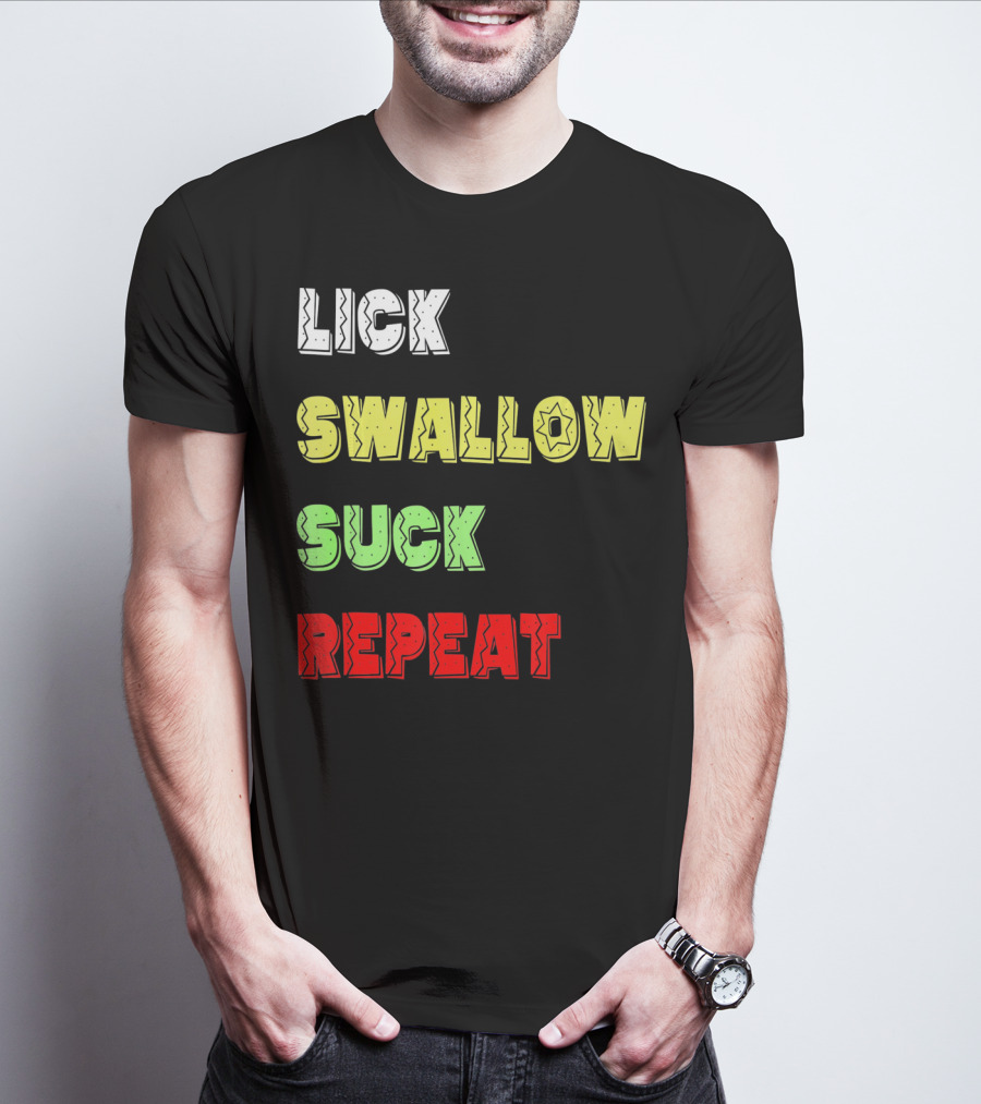 Cinco De Mayo Lick Swallow Suck Repeat Colorful Text Sequence T-Shirt