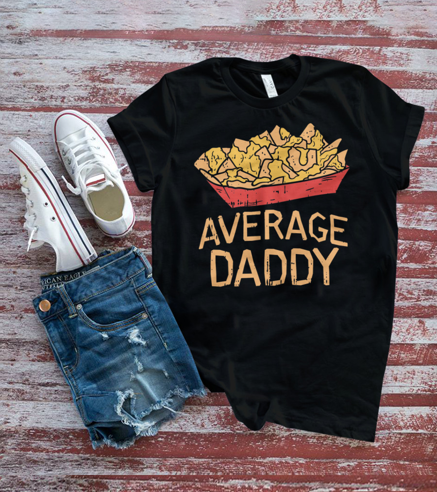 Cinco De Mayo Nacho Average Daddy Dad Me Tortilla Chips Tray T-Shirt