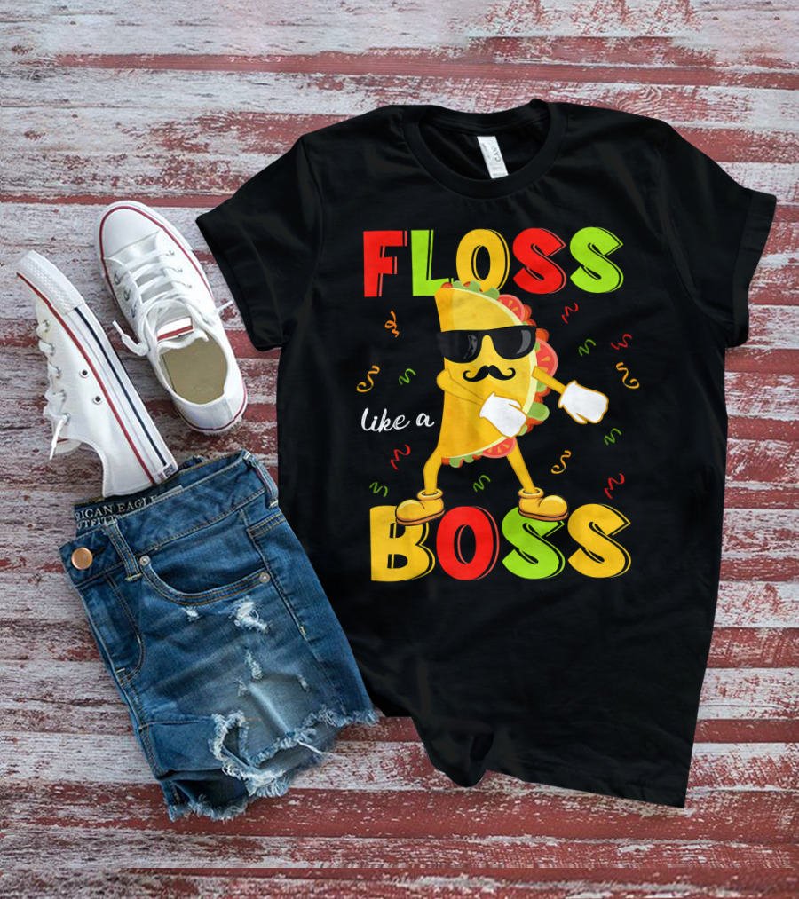 Floss Like A Boss Taco Cinco De Mayo Dance Party T-Shirt