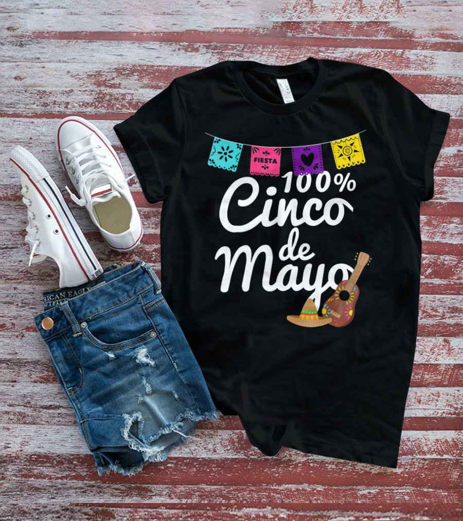 100% Cinco De Mayo Fiesta With Guitar And Sombrero T-Shirt