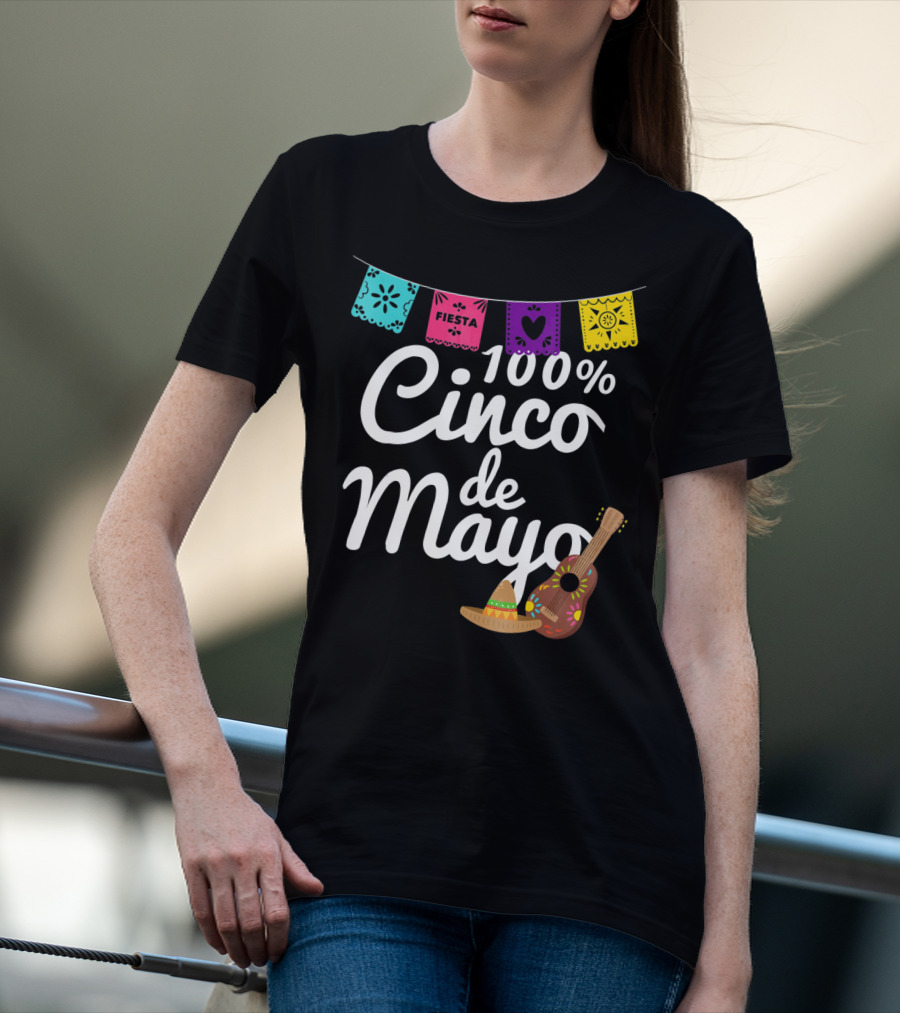100% Cinco De Mayo Fiesta With Guitar And Sombrero T-Shirt