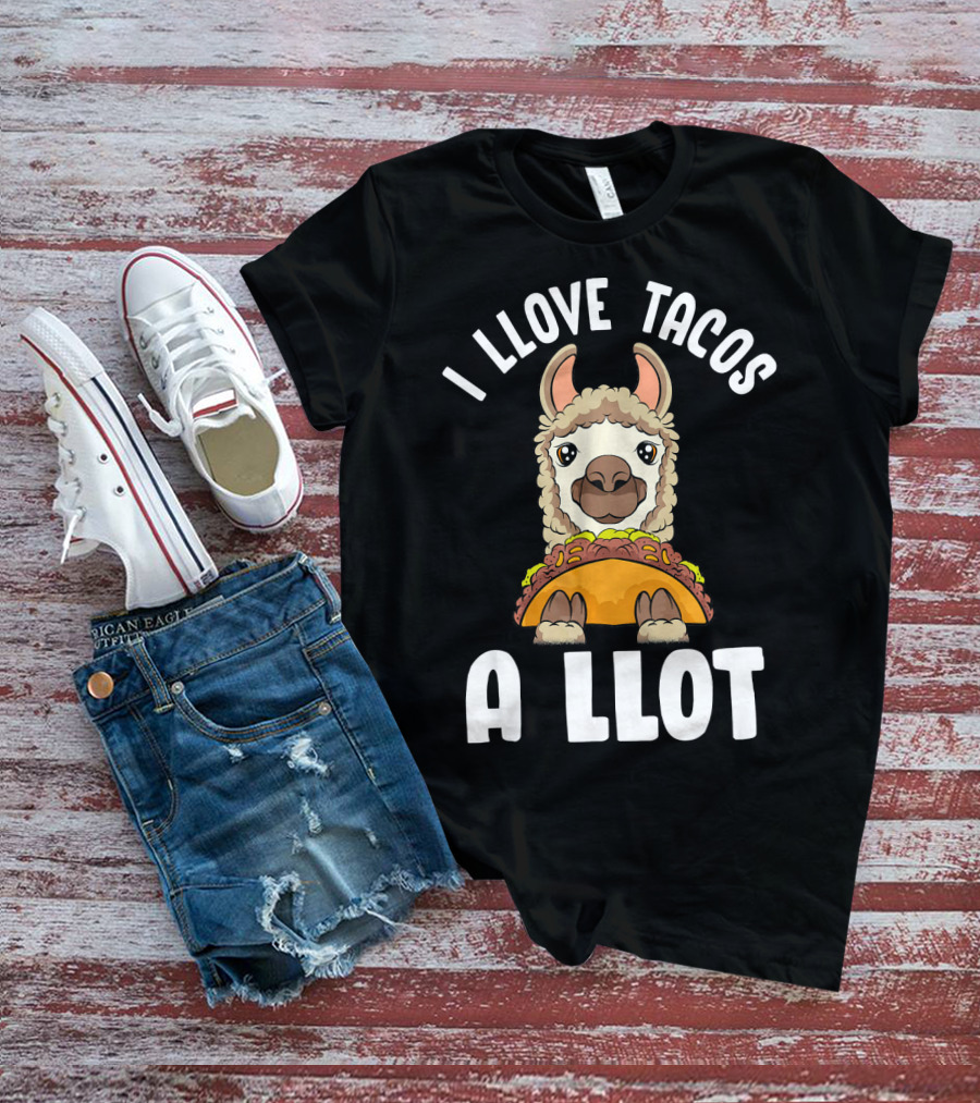 I Llove Tacos A Llot Taco Llama Cinco De Mayo Fun T-Shirt