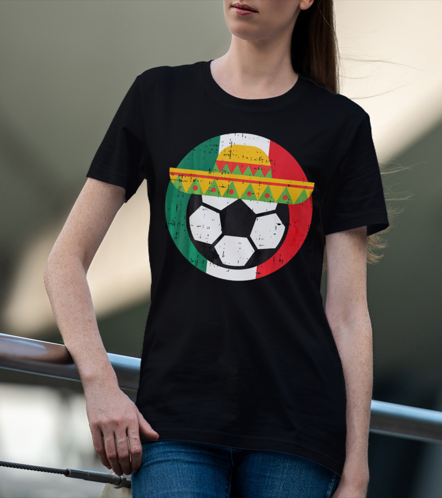 Mexico Soccer Ball Funny Mexican Cinco Sombrero Flag T-Shirt