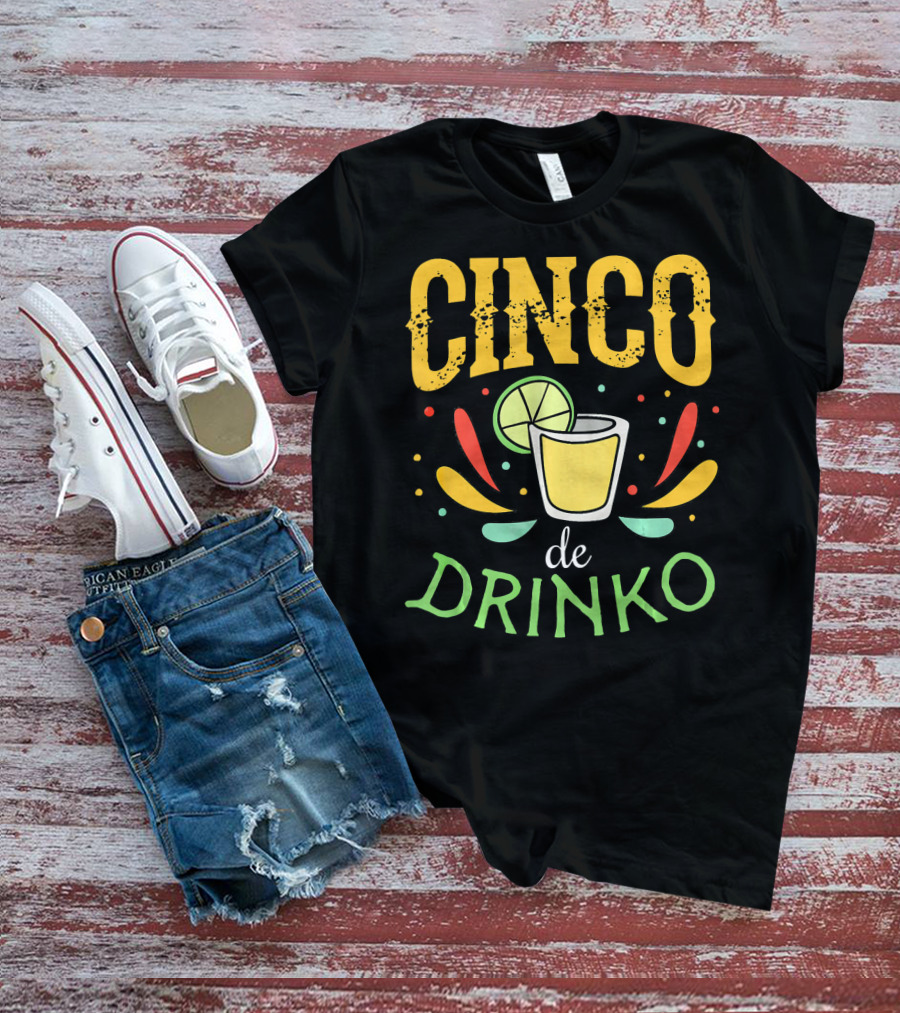 Cinco De Drinko Party Tequila Shot Lime Fiesta T-Shirt